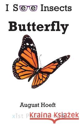 Butterfly August Hoeft   9781532441417 Xist Publishing