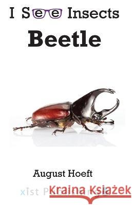 Beetle August Hoeft   9781532441509 Xist Publishing