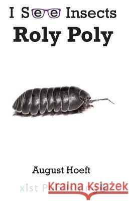 Roly Poly August Hoeft   9781532441516 Xist Publishing