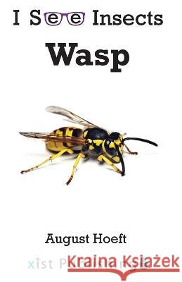 Wasp August Hoeft   9781532441530 Xist Publishing