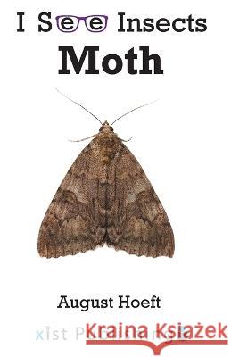 Moth August Hoeft   9781532441561 Xist Publishing