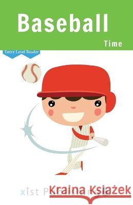 Baseball Time Cecilia Smith   9781532441745 Xist Publishing