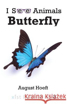 Butterfly August Hoeft 9781532441936 Xist Publishing