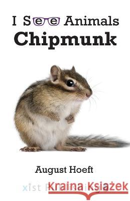 Chipmunk August Hoeft 9781532441981 Xist Publishing