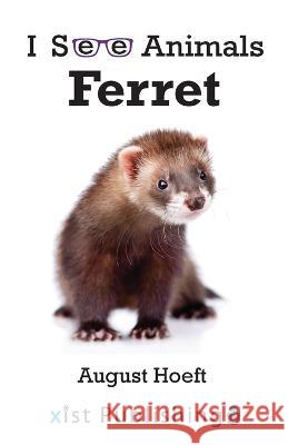 Ferret August Hoeft 9781532442087 Xist Publishing