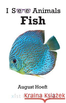 Fish August Hoeft 9781532442094 Xist Publishing