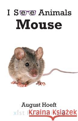 Mouse August Hoeft   9781532442346 Xist Publishing