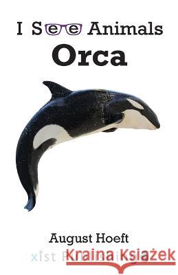 Orca August Hoeft 9781532442360 Xist Publishing