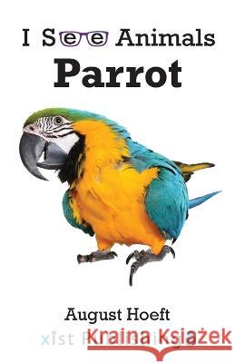 Parrot August Hoeft   9781532442391 Xist Publishing