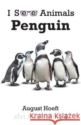 Penguin August Hoeft   9781532442407 Xist Publishing