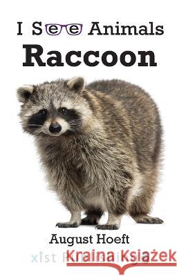 Raccoon August Hoeft 9781532442452 Xist Publishing