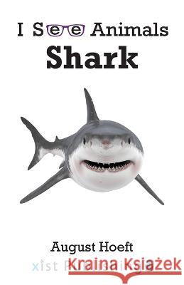 Shark August Hoeft 9781532442490 Xist Publishing