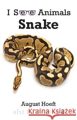 Snake August Hoeft 9781532442520 Xist Publishing