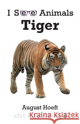 Tiger August Hoeft 9781532442551 Xist Publishing