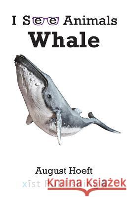 Whale August Hoeft 9781532442599 Xist Publishing