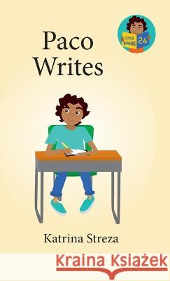 Paco Writes Katrina Streza, Brenda Ponnay 9781532443893