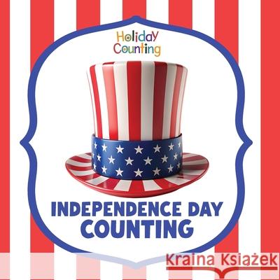 Independence Day Counting Sabrina Lakes 9781532455957 Xist Publishing