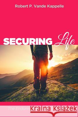 Securing Life Robert P. Vand 9781532600333 Wipf & Stock Publishers