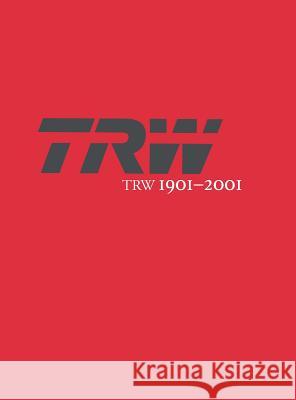 Trw 1901-2001: A Tradition of Innovation Timothy C. Jacobson 9781532600364 Resource Publications (CA)