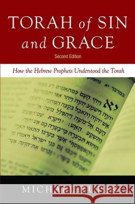 Torah of Sin and Grace, Second Edition Tupek, Michael 9781532601415 Resource Publications (CA)