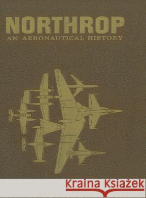 Northrop: An Aeronautical History Fred Anderson 9781532601460 Resource Publications (CA)