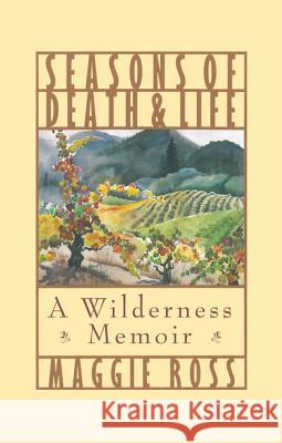 Seasons of Death and Life Maggie Ross 9781532601477 Wipf & Stock Publishers