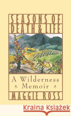 Seasons of Death and Life Maggie Ross 9781532601484 Wipf & Stock Publishers