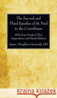The Second and Third Epistles of St. Paul to the Corinthians James D D Kennedy 9781532601507 Wipf & Stock Publishers