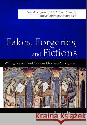 Fakes, Forgeries, and Fictions Chaplain and Fellow Andrew Gregory (Senior Lecturer in Science and Technology Studies University College London), Tony B 9781532603754 Cascade Books