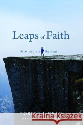 Leaps of Faith Robert J. Dean Fleming Rutledge 9781532604126 Resource Publications (CA)