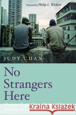 No Strangers Here Judy Chan Philip L. Wickeri 9781532604157