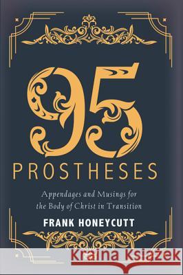 95 Prostheses Frank Honeycutt 9781532605390 Cascade Books