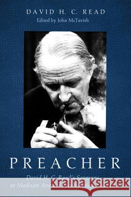 Preacher David H. C. Read John McTavish 9781532605741 Wipf & Stock Publishers