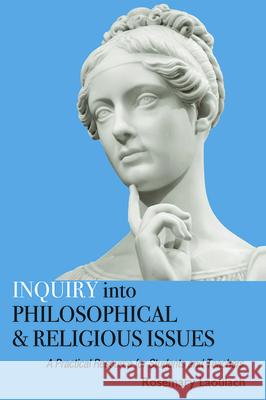 Inquiry into Philosophical and Religious Issues Rosemary Laoulach 9781532606229