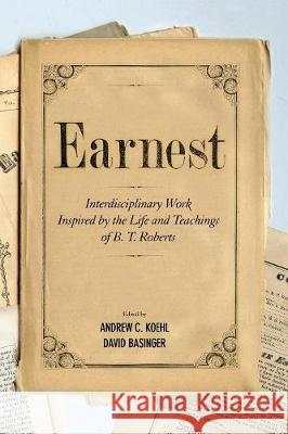Earnest Andrew C. Koehl David Basinger 9781532606335 Pickwick Publications