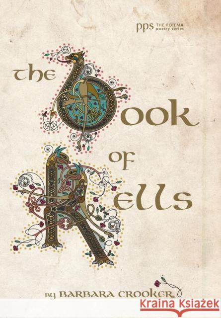 The Book of Kells Barbara Crooker 9781532606380 Cascade Books