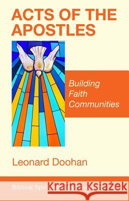 Acts of the Apostles Leonard Doohan 9781532606595 Wipf & Stock Publishers
