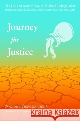 Journey for Justice Nandini Gunewardena Aloysius Sj Pieris 9781532607790 Wipf & Stock Publishers