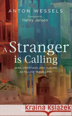 A Stranger is Calling Anton Wessels, Charles Amjad-Ali, Henry Jansen 9781532607998
