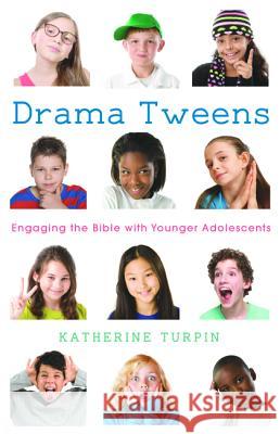 Drama Tweens Katherine Turpin 9781532608001