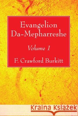 Evangelion Da-Mepharreshe F. Crawford Burkitt 9781532608612 Wipf & Stock Publishers