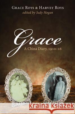 Grace Grace Roys Harvey Roys Judy Hogan 9781532609398