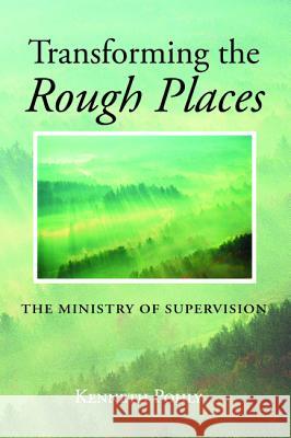 Transforming the Rough Places Kenneth Pohly 9781532609664 Wipf & Stock Publishers