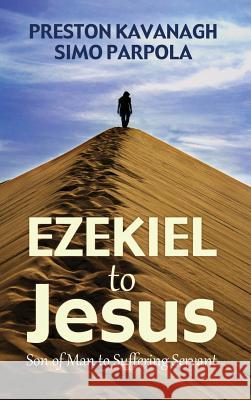 Ezekiel to Jesus Preston Kavanagh, Simo Parpola 9781532609787