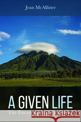 A Given Life Jean McAllister 9781532609824