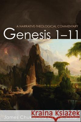 Genesis 1-11 James Chukwuma Okoye 9781532609916