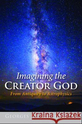 Imagining the Creator God Georges S. J. D 9781532610158 Wipf & Stock Publishers