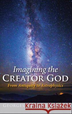 Imagining the Creator God Georges S. J. D 9781532610165 Wipf & Stock Publishers