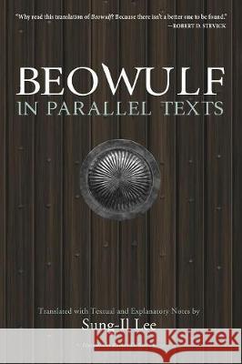 Beowulf in Parallel Texts Sung-Il Lee Robert D. Stevick 9781532610172