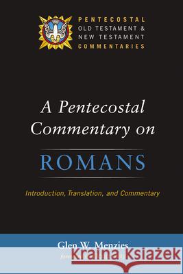 A Pentecostal Commentary on Romans Glen Menzies Doug Clay 9781532610264